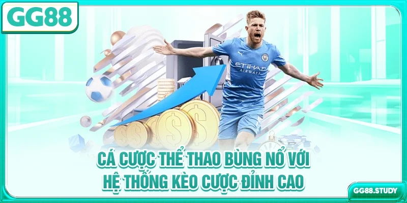 Cá cược thể thao bùng nổ với hệ thống kèo cược đỉnh cao