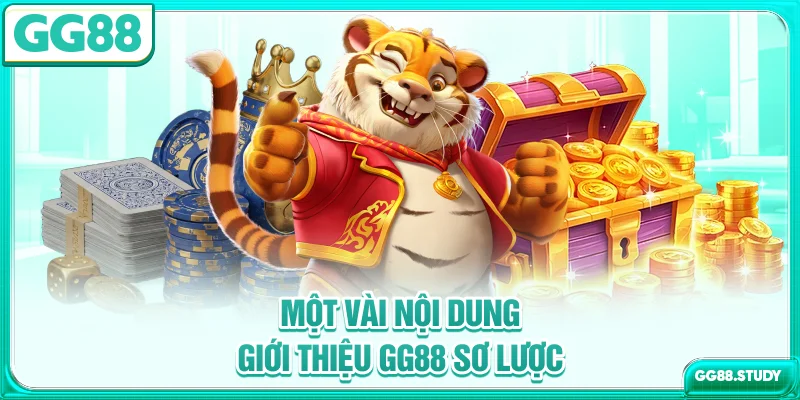 Một vài nội dung giới thiệu GG88 sơ lược