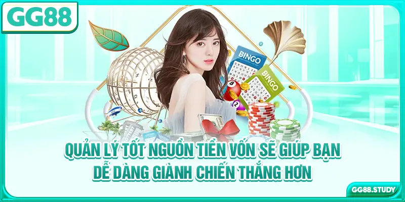 Quản lý tốt nguồn tiền vốn sẽ giúp bạn dễ dàng giành chiến thắng hơn